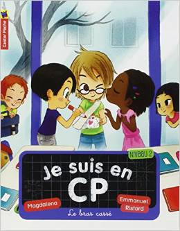 JE SUIS EN CP T8 - LE BRAS CASSE   